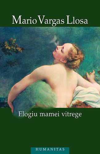 Mario Vargas Llosa: Elogiu mamei vitrege (Paperback, Romanian language, 2005, Humanitas)