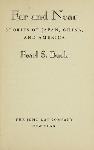 Pearl S. Buck: Far and near (1947, J. Day Co.)