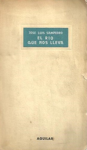 José Luis Sampedro: El río que nos lleva (Paperback, Spanish language, 1961, Aguilar)