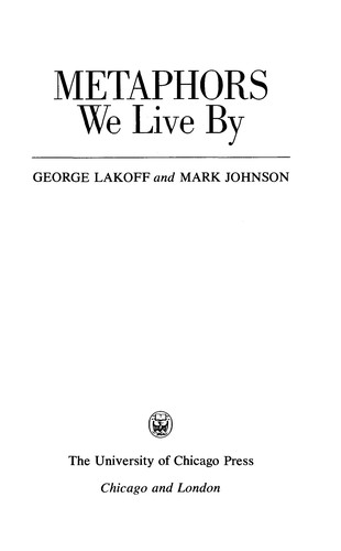 George Lakoff: Metaphors we live by (2003, University of Chicago Press)