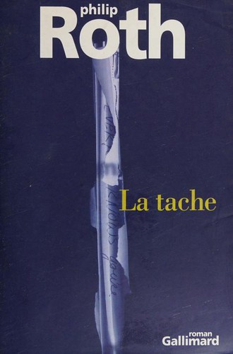 Philip Roth, Josée Kamoun: La Tache (Paperback, French language, 2002, Gallimard)