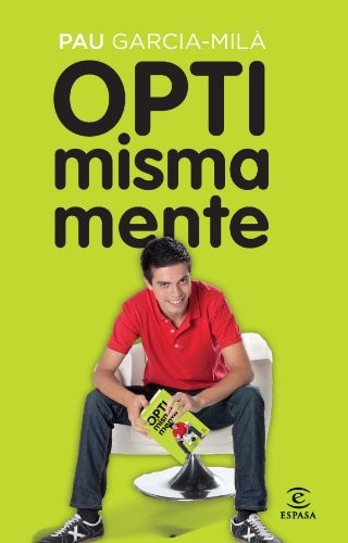 Pau Garcia-Milà: Optimismamente (Paperback, Espasa)