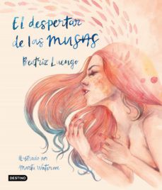 Beatriz Luengo: El despertar de las musas (2020, Destino)