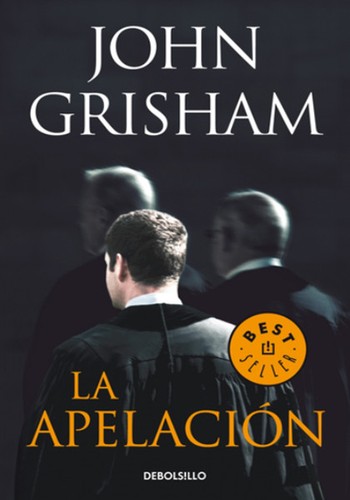 John Grisham: La apelación (Paperback, Spanish language, 2011, Random House Mondadori, S.A.)