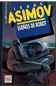 Isaac Asimov: Suenos de robot (1994, Plaza & Jane)