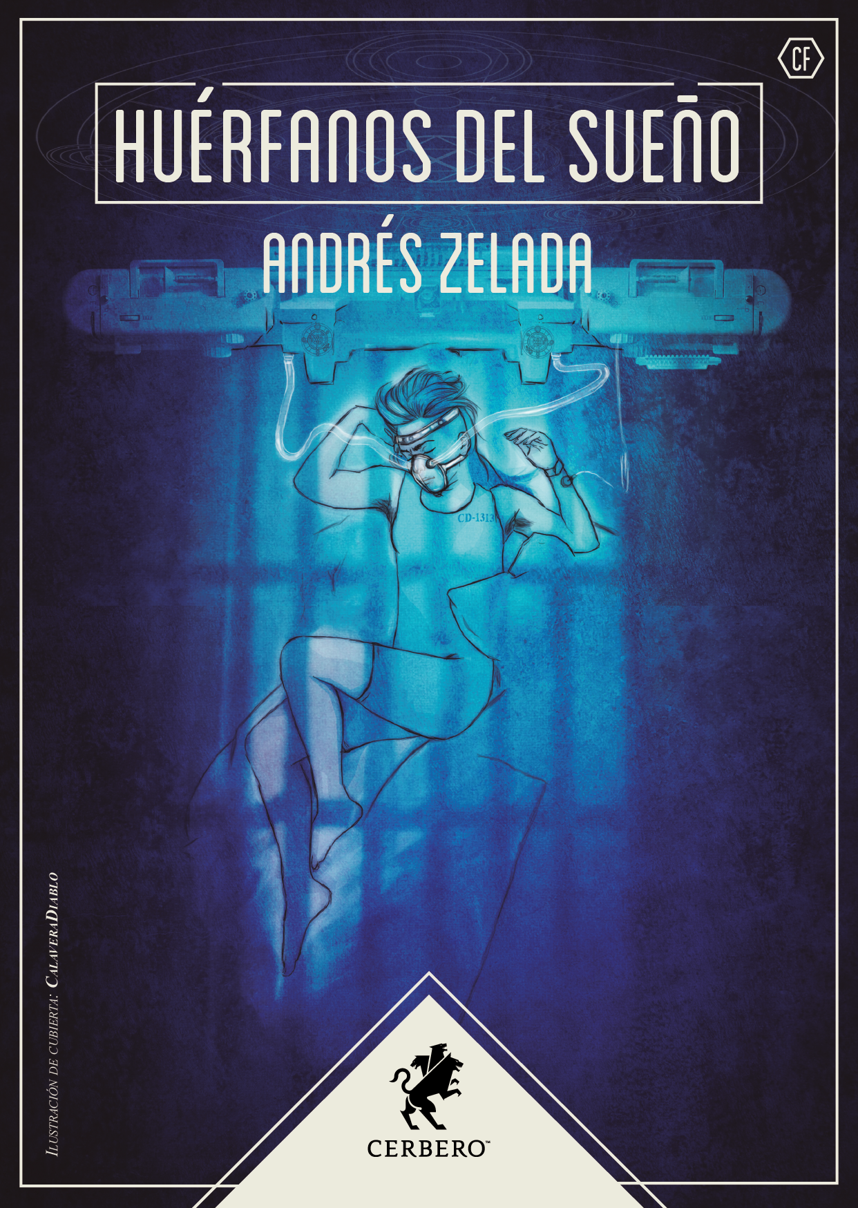 Andrés Zelada: Huérfanos del sueño (Paperback, Editorial Cerbero)