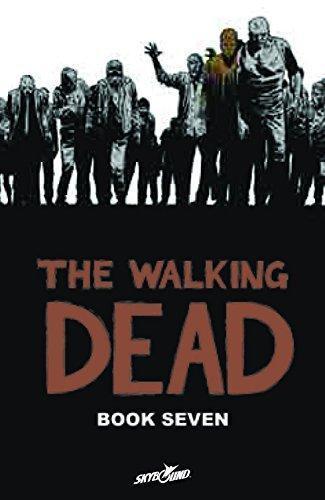 Robert Kirkman: The Walking Dead, Book Seven (The Walking Dead #73-84) (2011)