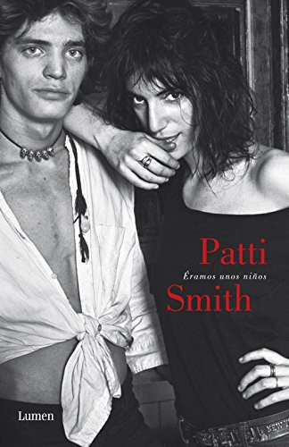 Patti Smith: Éramos unos niños (Hardcover, 2010, LUMEN)