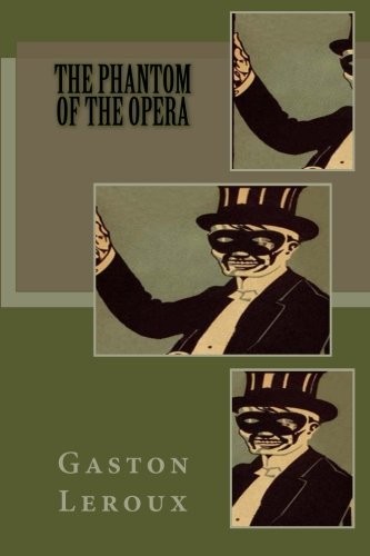 Gaston Leroux: The Phantom of the Opera (Paperback, 2014, CreateSpace Independent Publishing Platform)
