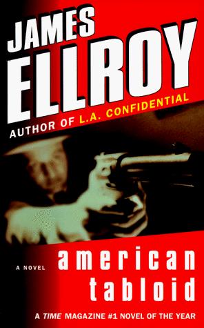 James Ellroy: American Tabloid (1997, Ballantine Books)