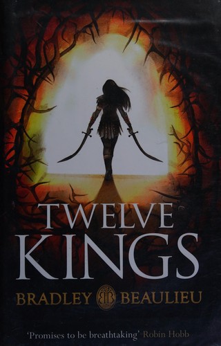 Bradley P. Beaulieu: Twelve kings in Sharakhai (2015, Gollancz, Orion Publishing Group, Limited)