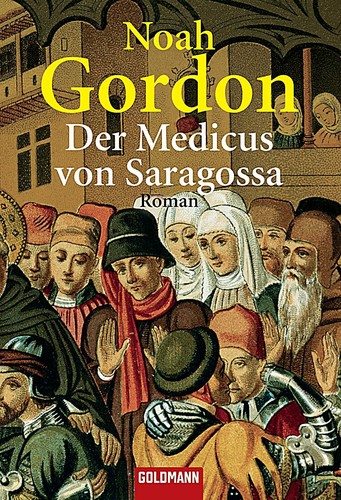 Noah Gordon: Der Medicus von Saragossa (Paperback, German language, 2001, Goldmann)