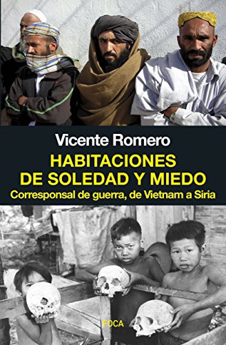 Vicente Romero Ramírez: Habitaciones de soledad y miedo (Paperback, 2016, Foca Ediciones y Distribuciones Generales S.L.)