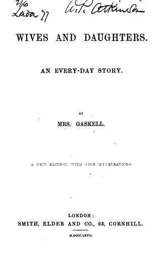 Elizabeth Cleghorn Gaskell: Wives and Daughters: An Every-day Story (1867, Smith, Elder)