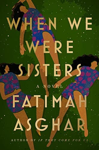 Fatimah Asghar: When We Were Sisters (2022, Random House Publishing Group)