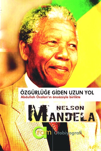 Nelson Mandela: Özgürlüğe Giden Uzun Yol (Turkish language, 2015, Aram Yayınları)