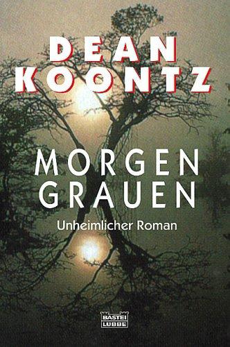 Dean R. Koontz: Morgengrauen. (Paperback, 1998, Lübbe)