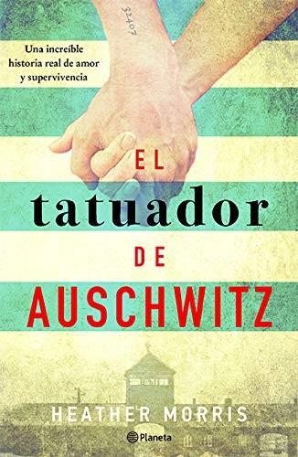 Heather Morris: El tatuador de Auschwitz (Spanish Edition) (2018, Planeta Publishing)