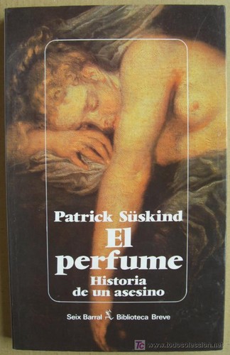 Patrick Süskind: El perfume (Paperback, Spanish language, 1986, Seix Barral)