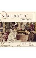Wilkie Collins: A Rogue's Life (AudiobookFormat, Blackstone Audio Inc)