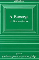 Eduardo Blanco Amor: A esmorga (Galician language, 1983, Editorial Galaxia)