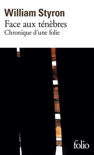 William Styron: Face aux ténèbres : chronique d'une folie (French language, Éditions Gallimard)