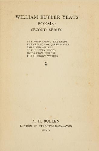 William Butler Yeats: Poems: second series. (1909, A. H. Bullen)