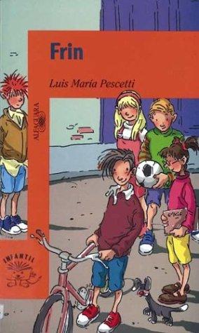 Luis Maria Pescetti: Frin (Paperback, Spanish language, 2000, Alfaguara)