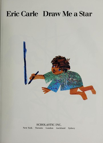 Eric Carle: Draw me a star (1993, Scholastic)