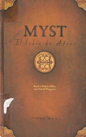 Rand Miller, David Wingrove, Robyn Miller: Myst I: El Libro de Atrus (Spanish language, 1997, Timun Mas)