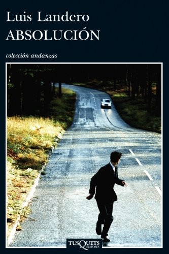 Luis Landero: Absolucion (Spanish Edition) (Paperback, 2013, Tusquets)