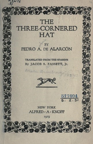 Pedro Antonio de Alarcón: The three-cornered hat (1919, A.A. Knopf)