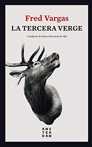 Fred Vargas, Anna Torcal García: La tercera verge (Paperback, Àmsterdam, Ã€msterdam)