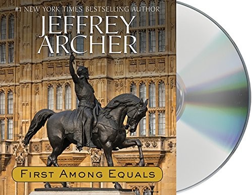 John Lee, Jeffrey Archer: First Among Equals (AudiobookFormat, Macmillan Audio, MacMillan Audio)