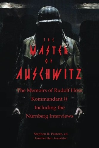 Rudolf Hoess: The Master of Auschwitz (Paperback, American Bibliographic Press)