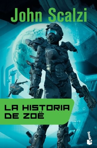 Rafael Marín, John Scalzi: La historia de Zoë (Paperback, 2012, Booket)