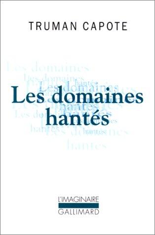 Truman Capote: Les domaines hantés (Paperback, Gallimard)