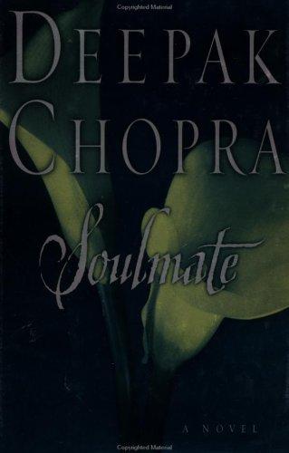 Deepak Chopra: Soulmate (2001, G.P. Putnam's Sons)