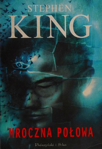 Stephen King: Mroczna połowa (Polish language, 2008, Prószyński i S-ka)