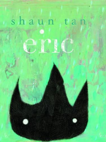 Shaun Tan: Eric (EBook, 2010, Allen & Unwin Pty Ltd)