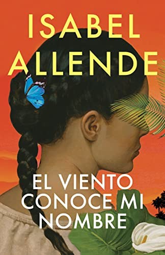 Isabel Allende: El viento conoce mi nombre / The Wind Knows My Name (Hardcover, Vintage Espanol, Knopf Doubleday Publishing Group)