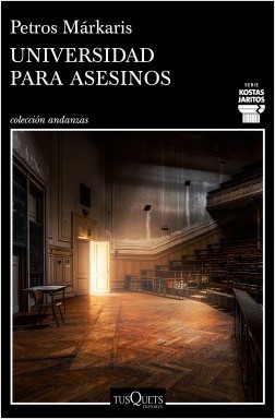 Petros Márkaris: Universidad para asesinos (2019, Tusquets)