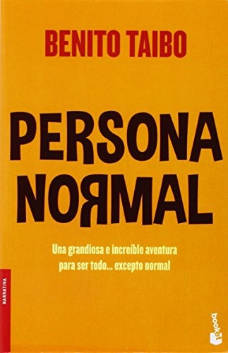 Benito Taibo: Persona normal (Spanish language, 2011, Destino, Editorial Planeta Mexicana)