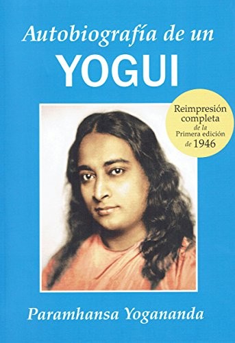 Yogananda Paramahansa, Indrani Teresa Cerdeira Crespo: Autobiografía de un yogi (Paperback, Asociación Ananda Ediciones)