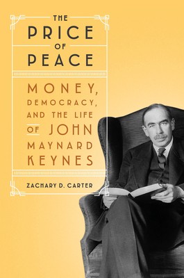 Zachary D. Carter: Price of Peace (2020, Random House Publishing Group, Random House)