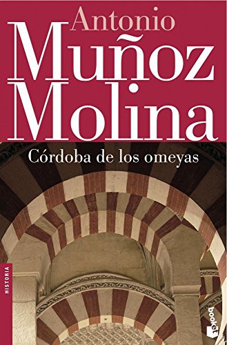 Antonio Muñoz Molina: Córdoba de los omeyas (Paperback, 2001, Booket)