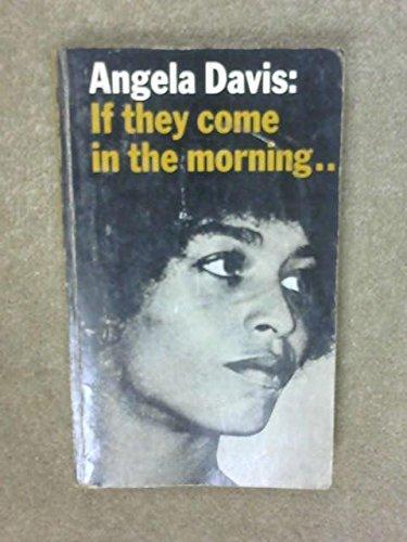 Angela Davis: If they come in the morning; voices of resistance,