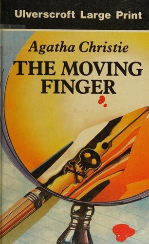 Agatha Christie: The moving finger (1990, Ulverscroft, Ulverscroft Large Print Books Ltd)