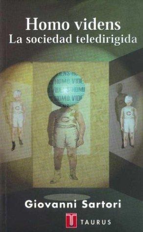 Giovanni Sartori: Homo Videns - La Sociedad Teledirigida (Paperback, Spanish language, 1998, Taurus)