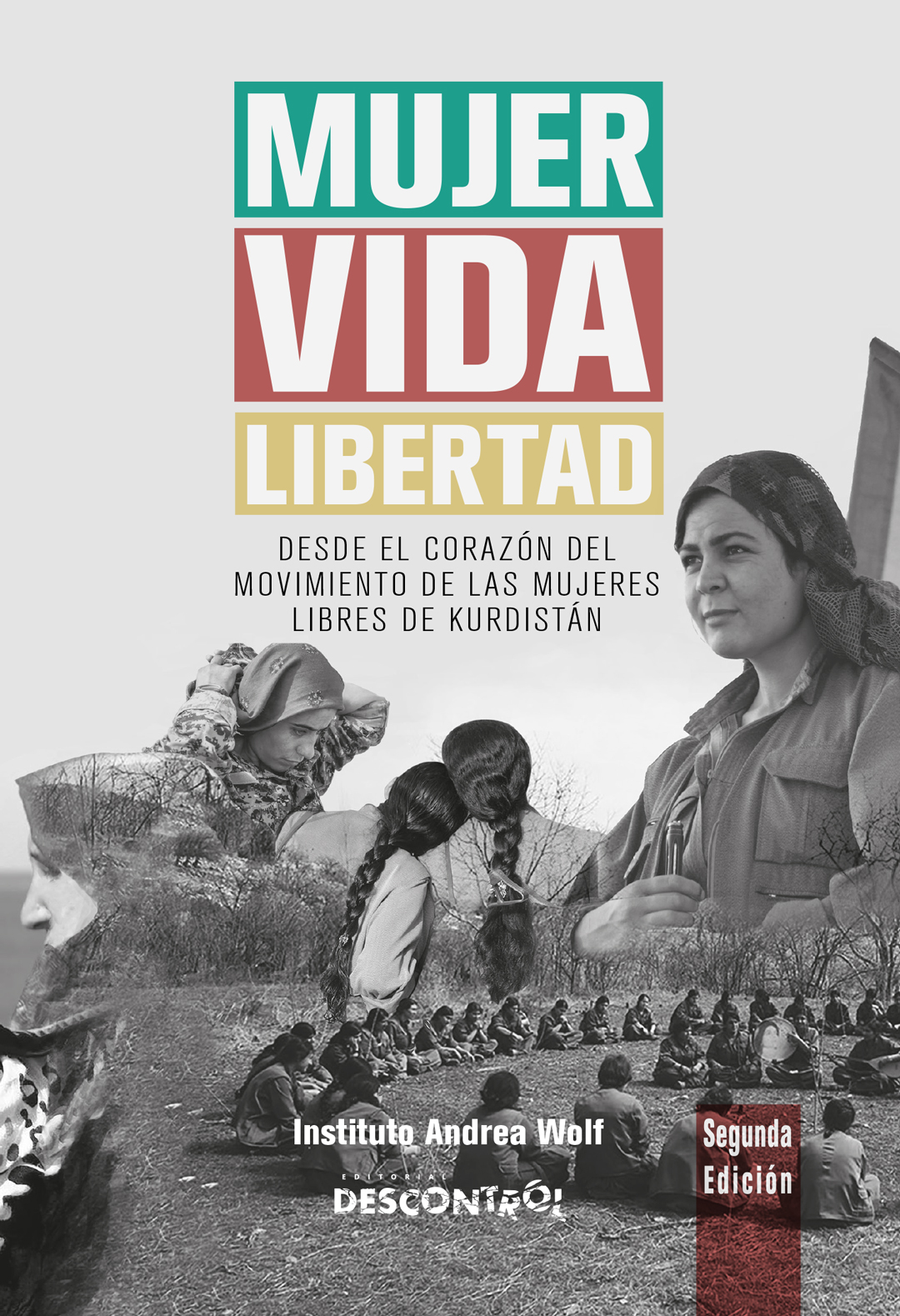 Instituto Andrea Wolf: Mujer, Vida y Libertad (Paperback, 2020, Descontrol Editorial i Impremta)